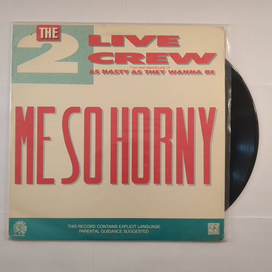 The 2 Live Crew - 'Me So Horny'