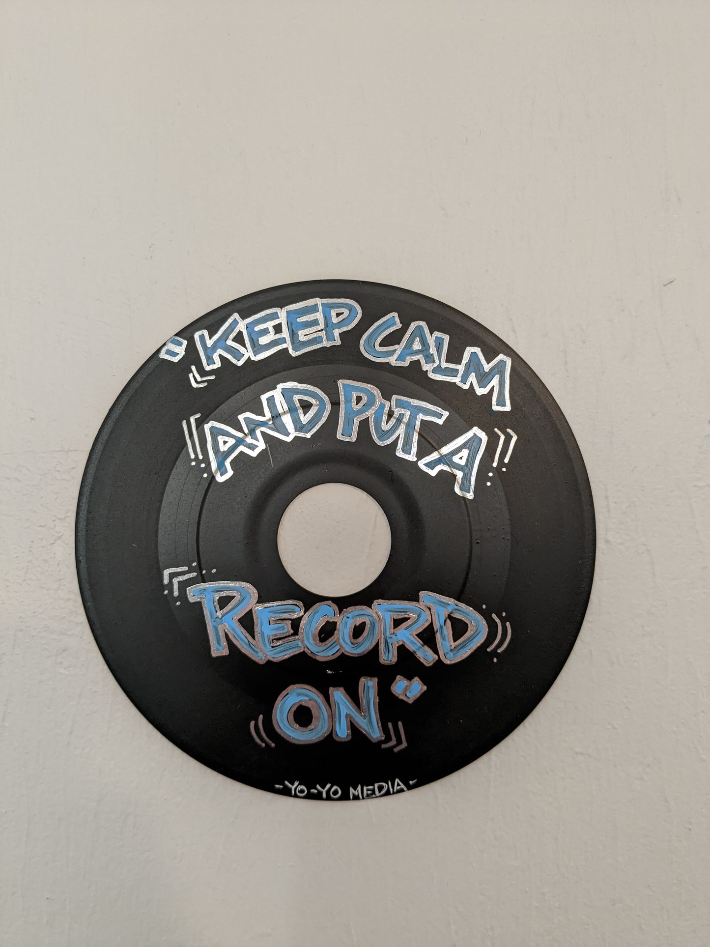 'Keep Calm and Put a Record On' Record Sign